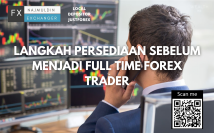 Langkah Persediaan Sebelum Menjadi Full Time Forex Trader